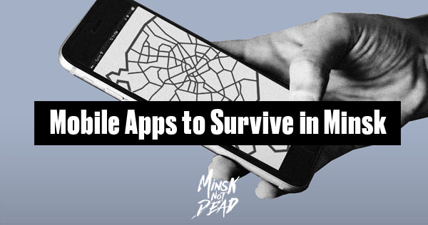 Mobile Apps To Survive In Minsk